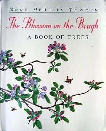 the blossom on the bough 1st edition anne ophelia dowden 0395683750, 978-0395683750
