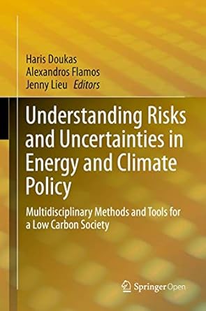 understanding risks and uncertainties in energy and climate policy multidisciplinary methods and tools for a