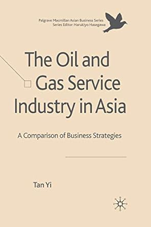 the oil and gas service industry in asia a comparison of business strategies 1st edition t yi 1349314005,