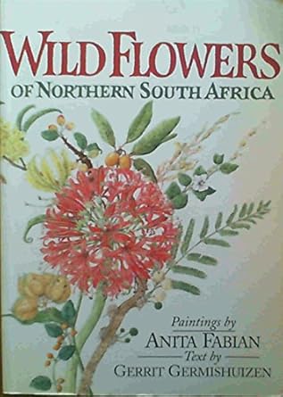 wild flowers of northern south africa 1st edition gerrit germishuizen 1874950296, 978-1874950295
