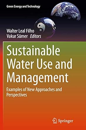 sustainable water use and management examples of new approaches and perspectives 1st edition walter leal