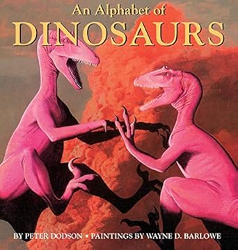 an alphabet of dinosaurs 1st edition peter dodson ,wayne d barlowe ,michael meaker 1596875127, 978-1596875128