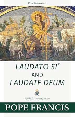 laudato si and laudate deum 1st edition pope francis 1639662359, 978-1639662357