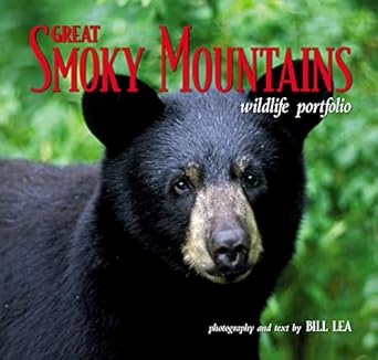great smoky mountains wildlife portfolio 1st edition photography by bill lea ,bill lea lea 1560373539,
