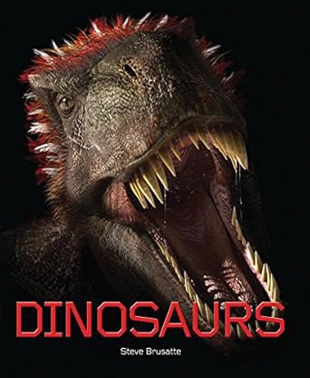 dinosaurs 1st edition steve brusatte ,michael benton ,pixel shack 1848660979, 978-1848660977