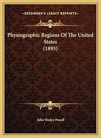 physiographic regions of the united states 1st edition john wesley powell 1169587208, 978-1169587205