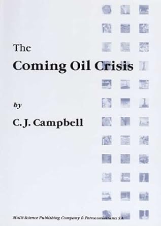 the coming oil crisis 1st edition c j campbell 0906522110, 978-0906522110