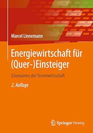 energiewirtschaft fur einsteiger einmaleins der stromwirtschaft 1st edition marcel linnemann 3658435542,