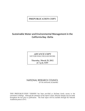 sustainable water and environmental management in the california bay delta 1st edition national research