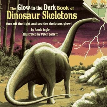 the glow in the dark book of dinosaur skeletons 1st edition annie ingle ,peter barrett 0679843663,