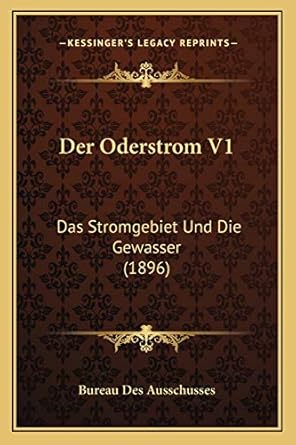der oderstrom v1 das stromgebiet und die gewasser 1st edition bureau des ausschusses 1168458285,
