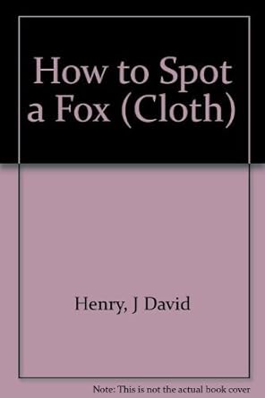 how to spot a fox 1st edition j david henry 1881527182, 978-1881527183