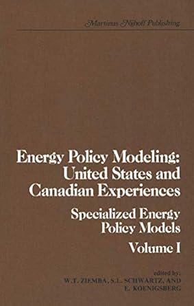 energy policy modeling united states and canadian experiences volume i specialized energy policy models 1st