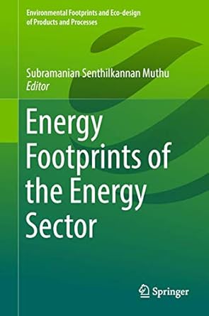 energy footprints of the energy sector 1st edition subramanian senthilkannan muthu 9811324565, 978-9811324567
