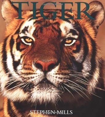 tiger 1st edition stephen mills 1552979490, 978-1552979495