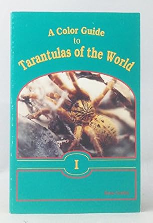 a color guide to tarantulas of the world i 1st edition russ gurley 0963813005, 978-0963813008