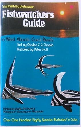 fishwatchers guide to west atlantic coral reefs 1st edition charles c g chaplin ,peter scott 0870980475,