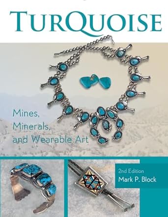 turquoise mines minerals and wearable art 1st edition mark p block 0764353640, 978-0764353642