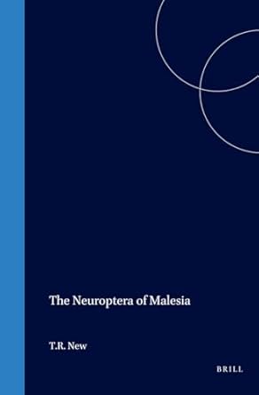 the neuroptera of malesia 1st edition tim new 9004124977, 978-9004124974