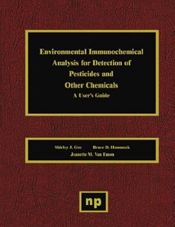 environmental immunochemical analysis for detection of pesticides and other chemicals a users guide 1st