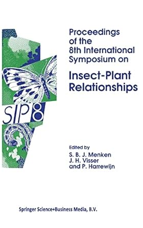 proceedings of the 8th international symposium on insect plant relationships 1st edition steph b j menken ,j