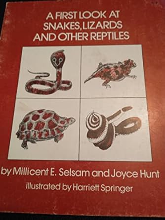 a first look at snakes lizards and other reptiles 1st edition millicent ellis selsam 0802762123,