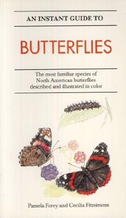 an instant guide to butterflies 1st edition pamela forey ,cecilia fitzsimons 051761801x, 978-0517618011