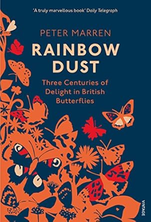 rainbow dust three centuries of delight in british butterflies 1st edition peter marren 1784703184,