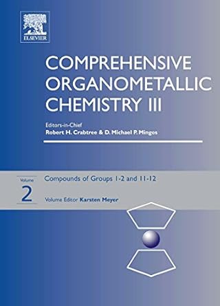 comprehensive organometallic chemistry iii volume 2 groups 1 2 11 12 1st edition karsten meyer 0080445926,