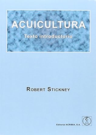 acuicultura texto introductorio 1st edition tania perez sanchez ,robert stickney 842001172x, 978-8420011721