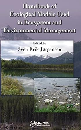 handbook of ecological models used in ecosystem and environmental management 1st edition sven erik jorgensen