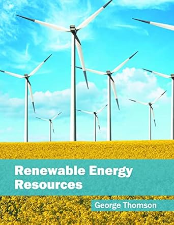 renewable energy resources 1st edition george thomson 1682863352, 978-1682863350