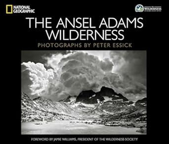 ansel adams wilderness the 1st edition peter essick 1426213298, 978-1426213298