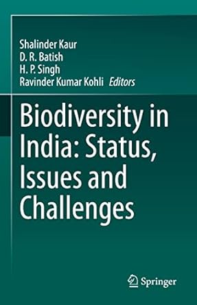 biodiversity in india status issues and challenges 1st edition shalinder kaur ,d r batish ,h p singh