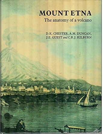 mount etna the anatomy of a volcano 1st edition david k chester 0804713081, 978-0804713085