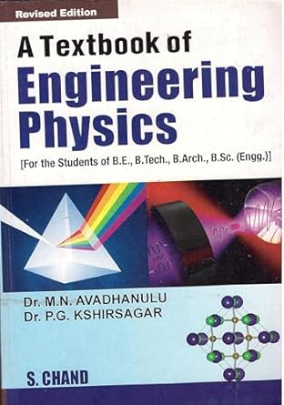 textbook of engineering physics 1st edition m n avadhanulu, p g kshirsagar 8121908175, 978-8121908177