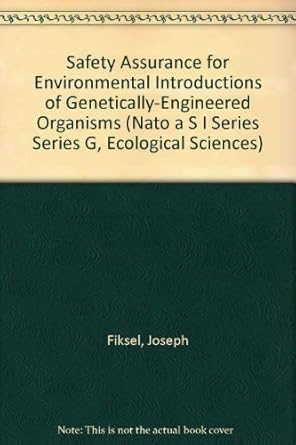 safety assurance for environmental introductions of genetically engineered organisms 1st edition joseph r