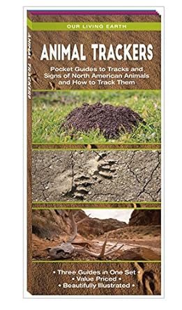 animal trackers pocket guides to tracks and signs of north american animals and how to track them 1st edition