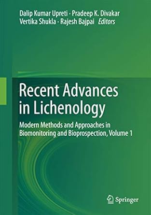 recent advances in lichenology modern methods and approaches in biomonitoring and bioprospection volume 1 1st