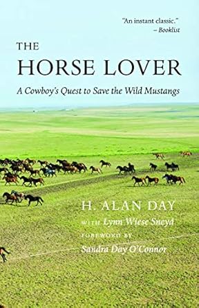 the horse lover a cowboys quest to save the wild mustangs 1st edition hollis alan day ,lynn wiese sneyd