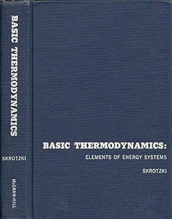 basic thermodynamics elements of energy systems 1st edition b g skrotzki 0070579458, 978-0070579453