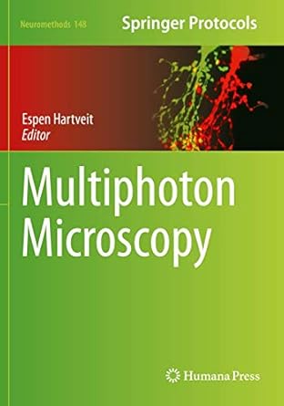 multiphoton microscopy 1st edition espen hartveit 1493997041, 978-1493997046