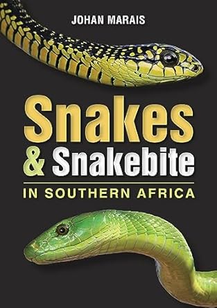 snakes and snakebite in southern africa 1st edition johan marais 1775848914, 978-1775848912