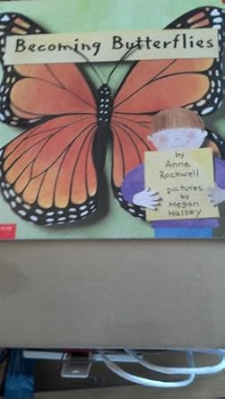 becoming butterflies 1st edition anne rockwell 0439460123, 978-0439460125