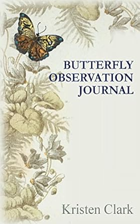butterfly observation journal 1st edition kristen clark 1523306394, 978-1523306398