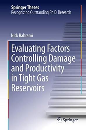 evaluating factors controlling damage and productivity in tight gas reservoirs 1st edition nick bahrami