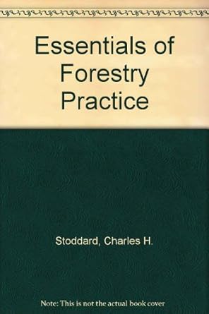 essentials of forestry practice 1st edition charles h stoddard 0471072621, 978-0471072621