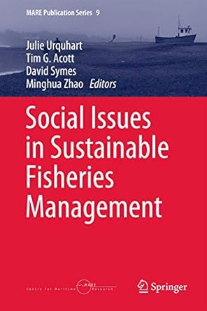 social issues in sustainable fisheries management 1st edition julie urquhart ,tim g acott ,david symes