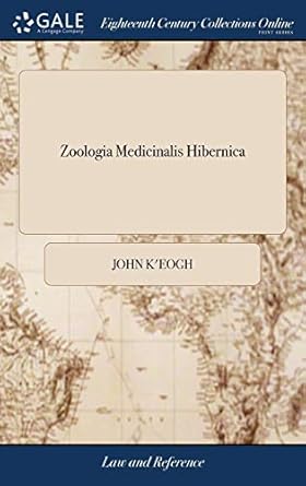 zoologia medicinalis hibernica or a treatise of birds beasts fishes reptiles or insects which are commonly