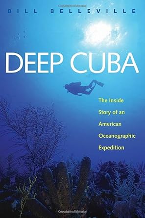 deep cuba the inside story of an american oceanographic 1st edition bill belleville 0820324175, 978-0820324173